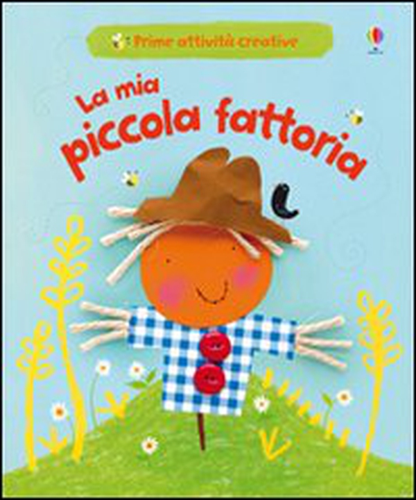 La mia piccola fattoria - Librerie.coop La mia piccola fattoria - Librerie.coop