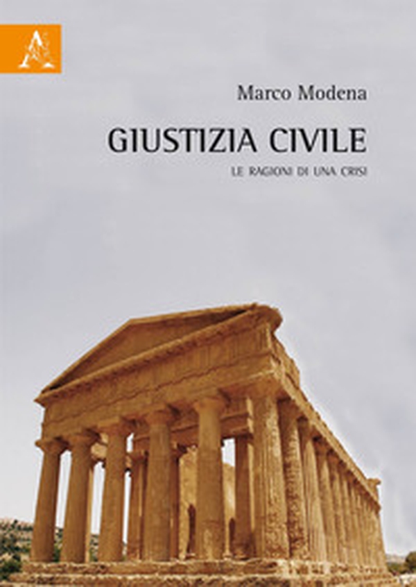 Giustizia civile. Le ragioni di una crisi - Librerie.coop Giustizia civile. Le ragioni di una crisi - Librerie.coop
