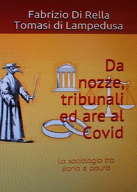 Da nozze, tribunali ed are al covid. La sociologia tra storia e paura - Librerie.coop Da nozze, tribunali ed are al covid. La sociologia tra storia e paura - Librerie.coop
