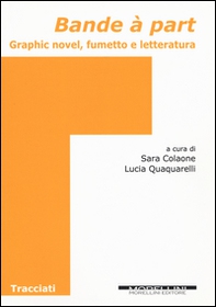 Bande à part. Graphic novel, fumetto e letteratura - Librerie.coop