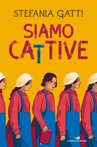 Siamo cattive - Librerie.coop Siamo cattive - Librerie.coop
