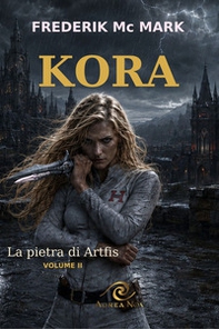 La pietra di Artfis. Kora - Vol. 2 - Librerie.coop