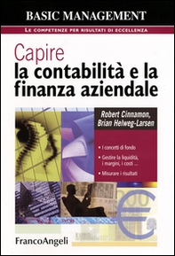 Capire la contabilità e la finanza aziendale. I concetti di fondo. Gestire la liquidità, i margini, i costi. Misurare i risultati - Librerie.coop Capire la contabilità e la finanza aziendale. I concetti di fondo. Gestire la liquidità, i margini, i costi. Misurare i risultati - Librerie.coop