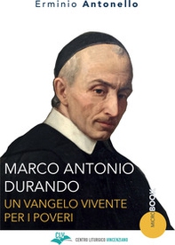 Marco Antonio Durando. Un vangelo vivente per i poveri - Librerie.coop