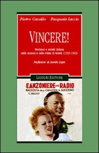 Vincere! Fascismo e società italiana nelle canzoni e nelle riviste di varietà (1935-1943) - Librerie.coop