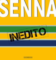 Senna inedito - Librerie.coop Senna inedito - Librerie.coop