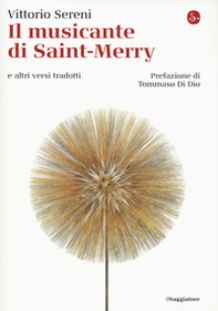 Il musicante di Saint-Merry e altri versi tradotti. Testo originale a fronte - Librerie.coop Il musicante di Saint-Merry e altri versi tradotti. Testo originale a fronte - Librerie.coop