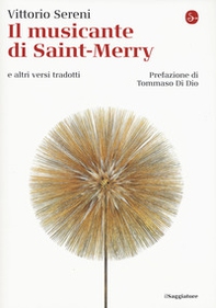 Il musicante di Saint-Merry e altri versi tradotti. Testo originale a fronte - Librerie.coop