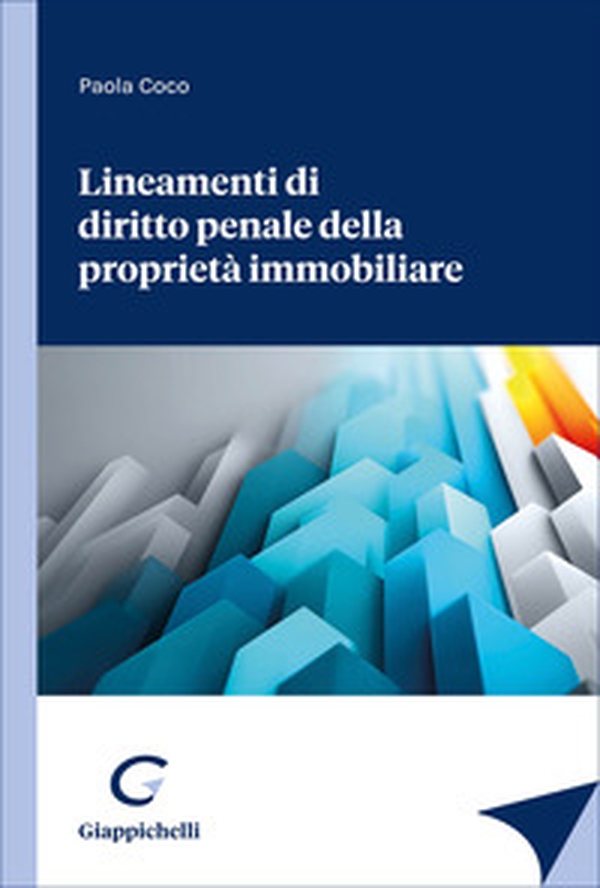 Lineamenti di diritto penale della proprietà immobiliare - Librerie.coop