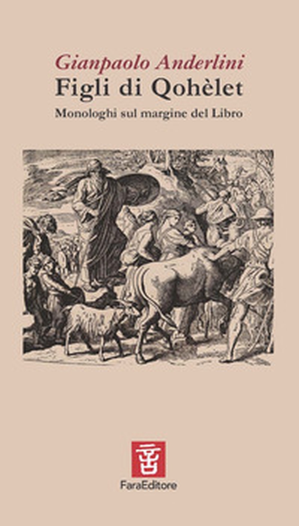 Figli di Qohèlet. Monologhi sul margine del Libro - Librerie.coop Figli di Qohèlet. Monologhi sul margine del Libro - Librerie.coop