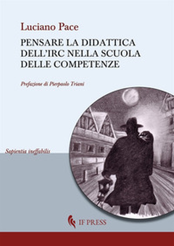 Pensare la didattica dell'IRC nella scuola delle competenze - Librerie.coop Pensare la didattica dell'IRC nella scuola delle competenze - Librerie.coop