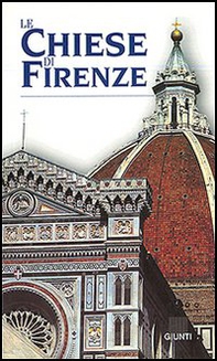 Le chiese di Firenze - Librerie.coop