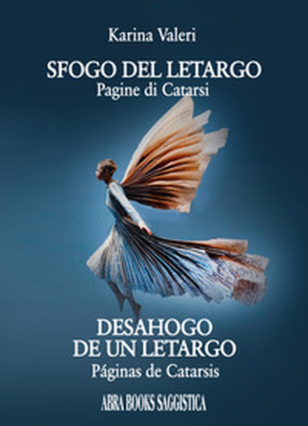 Sfogo del letargo. Pagine di Catarsi-Desahogo de un letargo. Páginas de Catarsis - Librerie.coop Sfogo del letargo. Pagine di Catarsi-Desahogo de un letargo. Páginas de Catarsis - Librerie.coop