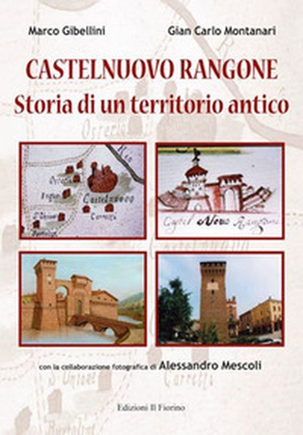 Castelnuovo Rangone. Storia di un territorio antico - Librerie.coop Castelnuovo Rangone. Storia di un territorio antico - Librerie.coop