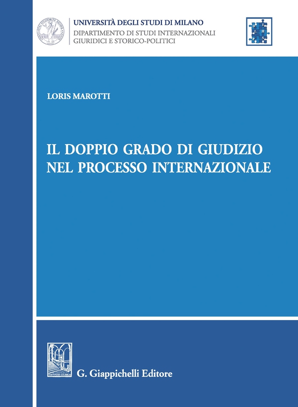 Il doppio grado di giudizio nel processo internazionale - Librerie.coop Il doppio grado di giudizio nel processo internazionale - Librerie.coop