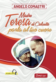Madre Teresa di Calcutta parla al tuo cuore - Librerie.coop Madre Teresa di Calcutta parla al tuo cuore - Librerie.coop