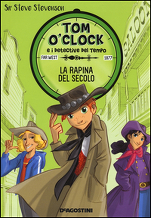 La rapina del secolo. Tom O'Clock e i detective del tempo - Vol. 3 - Librerie.coop La rapina del secolo. Tom O'Clock e i detective del tempo - Vol. 3 - Librerie.coop