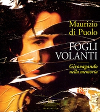 Fogli volanti. Girovagando nella memoria - Librerie.coop Fogli volanti. Girovagando nella memoria - Librerie.coop