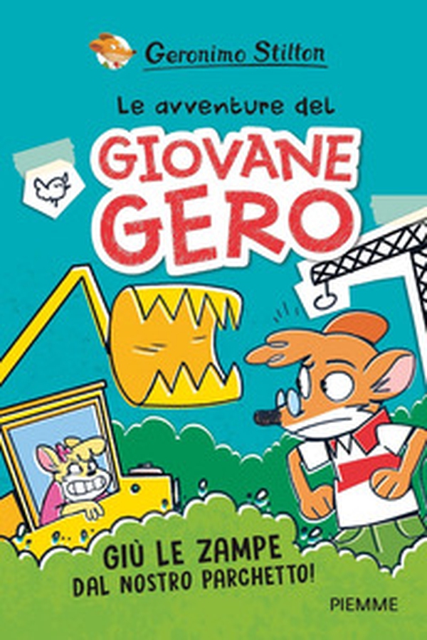 Giù le zampe dal nostro parchetto! Le avventure del giovane Gero - Librerie.coop Giù le zampe dal nostro parchetto! Le avventure del giovane Gero - Librerie.coop
