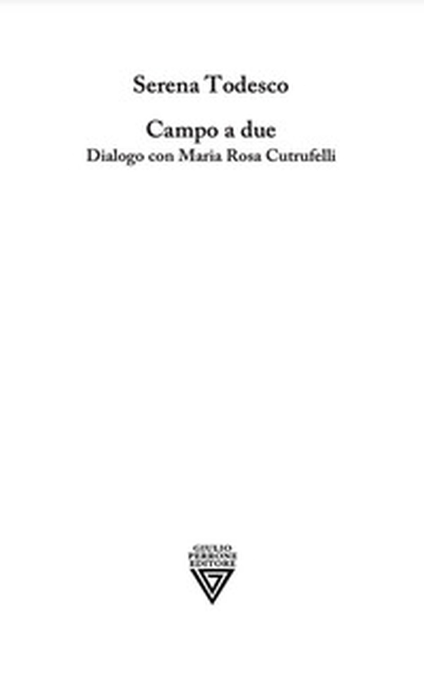 Campo a due. Dialogo con Maria Rosa Cutrufelli - Librerie.coop Campo a due. Dialogo con Maria Rosa Cutrufelli - Librerie.coop