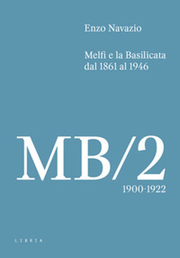 Melfi e la Basilicata dal 1861 al 1946 - Vol. 2 - Librerie.coop