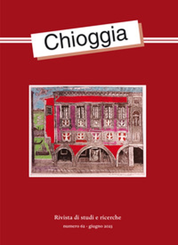 Chioggia. Rivista di studi e ricerche - Vol. 62 - Librerie.coop Chioggia. Rivista di studi e ricerche - Vol. 62 - Librerie.coop
