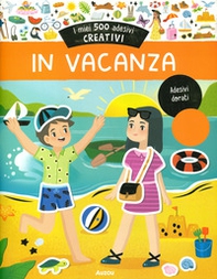 In vacanza. I miei 500 adesivi creativi - Librerie.coop