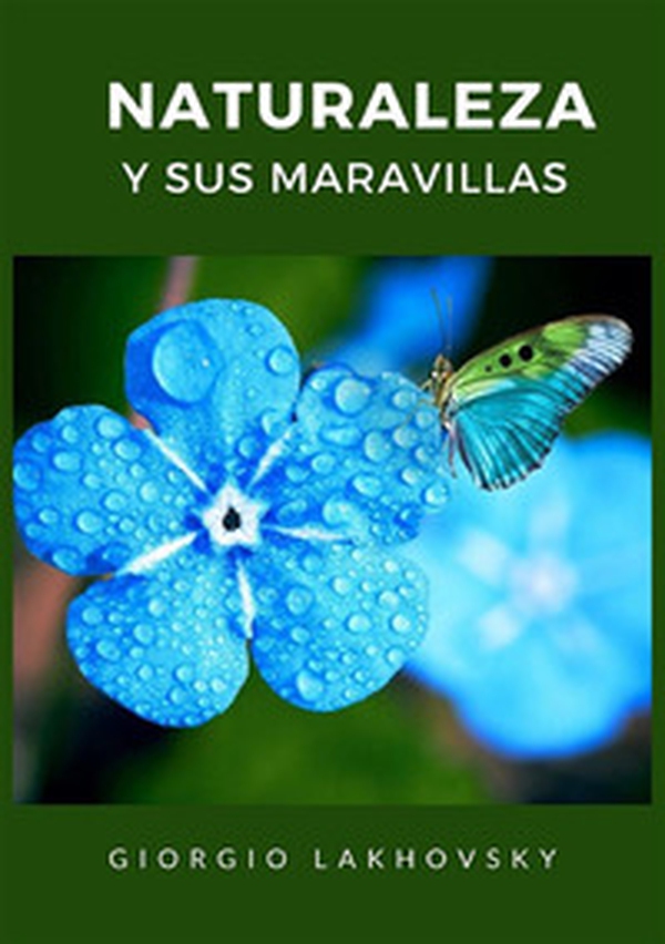 Naturaleza y sus maravillas - Librerie.coop Naturaleza y sus maravillas - Librerie.coop