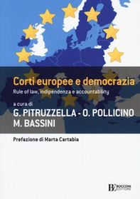 Corti europee e democrazia. Rule of law, indipendenza e accountability - Librerie.coop