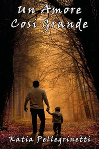 Un amore così grande - Librerie.coop