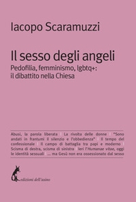 Il sesso degli angeli. Pedofilia, femminismo, lgbtq+: il dibattito della Chiesa - Librerie.coop Il sesso degli angeli. Pedofilia, femminismo, lgbtq+: il dibattito della Chiesa - Librerie.coop