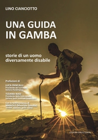 Una guida in gamba. Storie di un uomo diversamente disabile - Librerie.coop