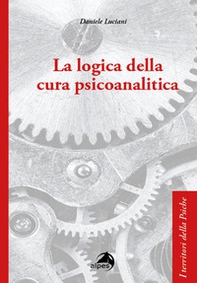 La logica della cura psicoanalitica - Librerie.coop