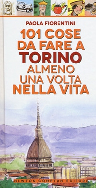 101 cose da fare a Torino almeno una volta nella vita - Librerie.coop 101 cose da fare a Torino almeno una volta nella vita - Librerie.coop