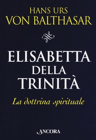 Elisabetta della Trinità. La dottrina spirituale - Librerie.coop