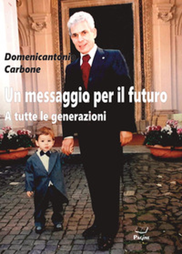 Un messaggio per il futuro. A tutte le generazioni - Librerie.coop Un messaggio per il futuro. A tutte le generazioni - Librerie.coop