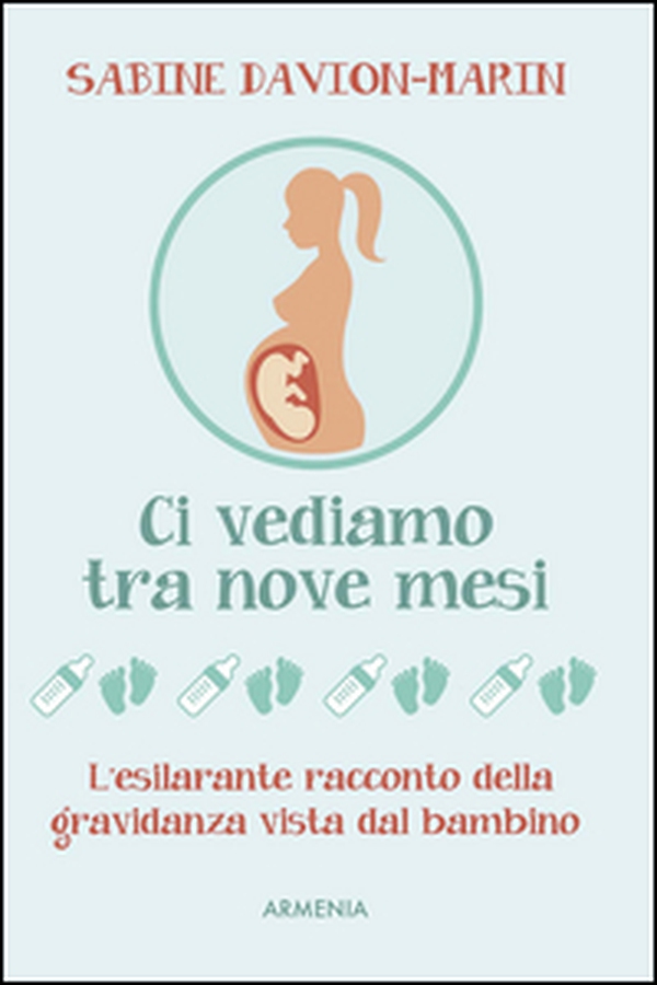 Ci vediamo tra nove mesi - Librerie.coop Ci vediamo tra nove mesi - Librerie.coop
