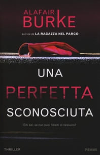 Una perfetta sconosciuta - Librerie.coop Una perfetta sconosciuta - Librerie.coop