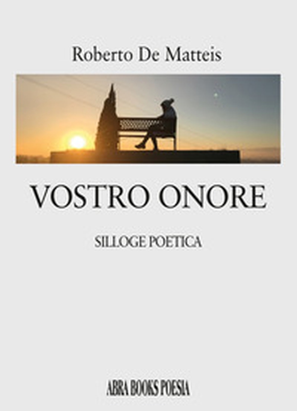 Vostro onore. Silloge poetica - Librerie.coop Vostro onore. Silloge poetica - Librerie.coop