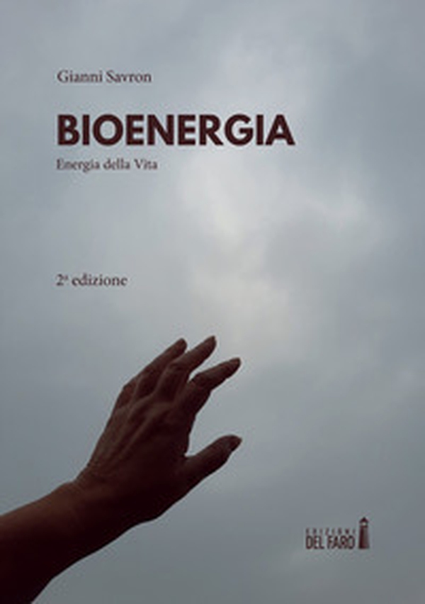Bioenergia. Energia della vita - Librerie.coop Bioenergia. Energia della vita - Librerie.coop