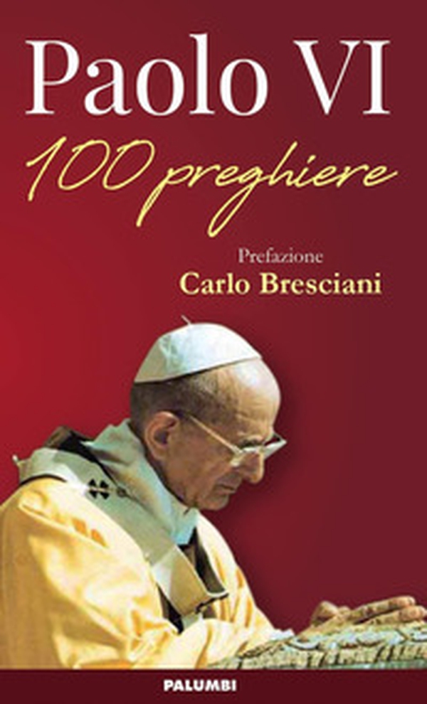 Paolo VI. 100 preghiere - Librerie.coop Paolo VI. 100 preghiere - Librerie.coop