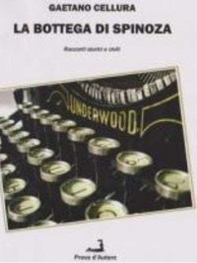 La bottega di Spinoza. Racconti storici e civili - Librerie.coop La bottega di Spinoza. Racconti storici e civili - Librerie.coop