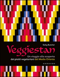 Veggiestan. Un viaggio alla scoperta dei piatti vegetariani del Medio Oriente - Librerie.coop