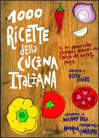 Mille ricette della cucina italiana. Il più grande e ricco libro illustrato dedicato alla tavola del nostro paese - Librerie.coop