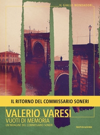 Vuoti di memoria. Un'indagine del commissario Soneri - Librerie.coop
