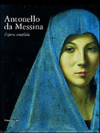 Antonello da Messina. L'opera completa - Librerie.coop