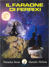 Il faraone di Ferrixi - Librerie.coop Il faraone di Ferrixi - Librerie.coop