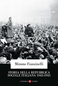 Storia della Repubblica Sociale Italiana 1943-1945 - Librerie.coop