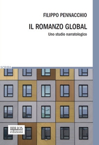 Il romanzo global. Uno studio narratologico - Librerie.coop