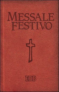 Messale festivo. Letture bibliche dal nuovo lezionario CEI - Librerie.coop